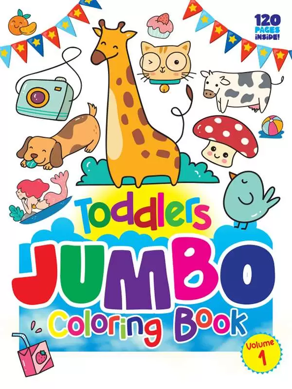 Toddlers Jumbo Coloring Book: Volume 1