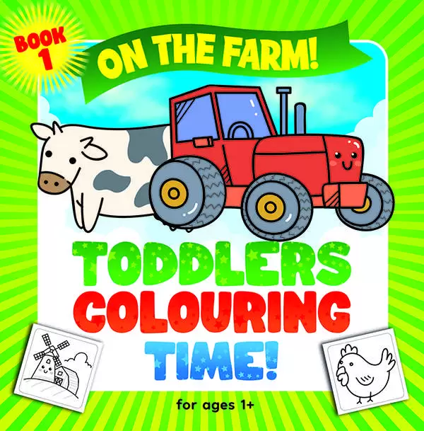 On The Farm: Toddlers Colouring Time For Ages 1+