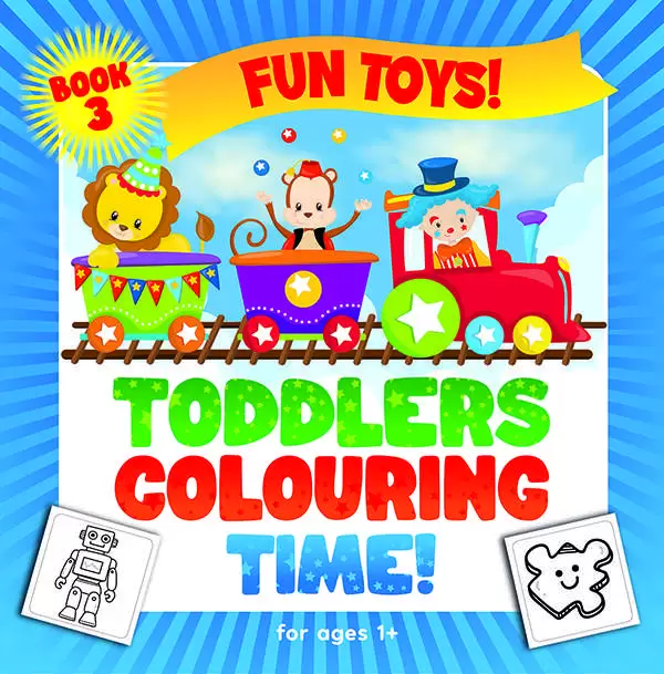 Fun Toys: Toddlers Colouring Time For Ages 1+